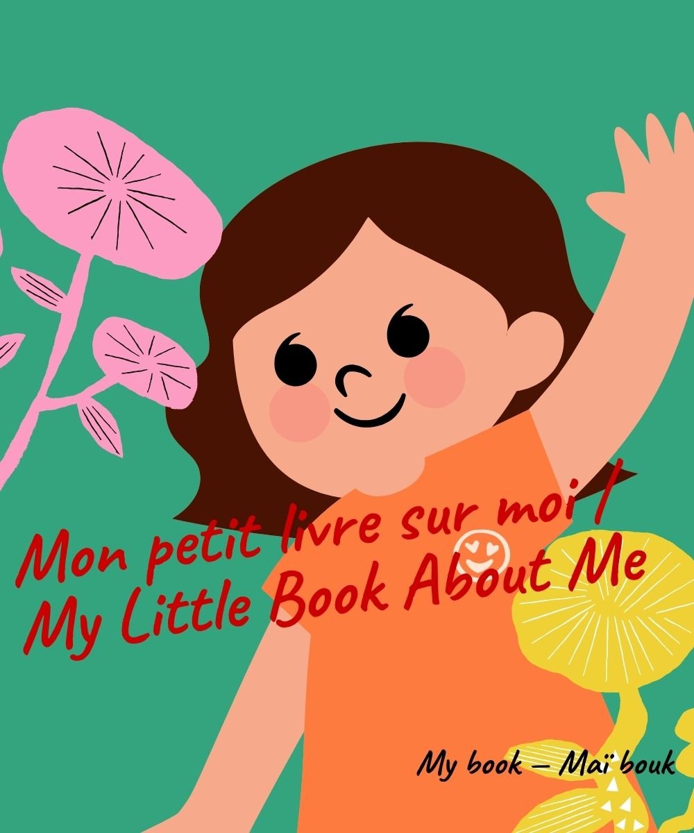 mon petit livre sur moi / my little book about me